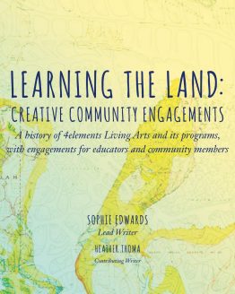 Learning the Land: Creative Community Engagements